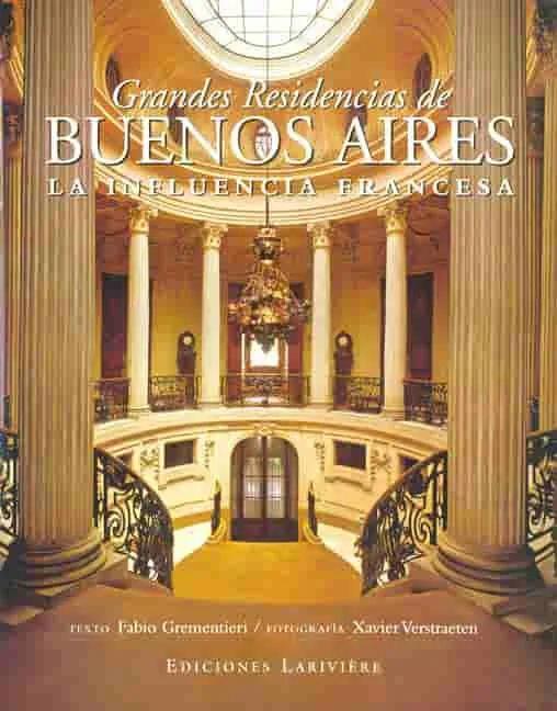 La influencia francesa en Buenos Aires: Belleza y elegancia en la arquitectura y la cultura.